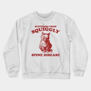 Scoliosis spine pain "squiggly spine disease" funny representation chronic illness disability rep Crewneck Sweatshirt